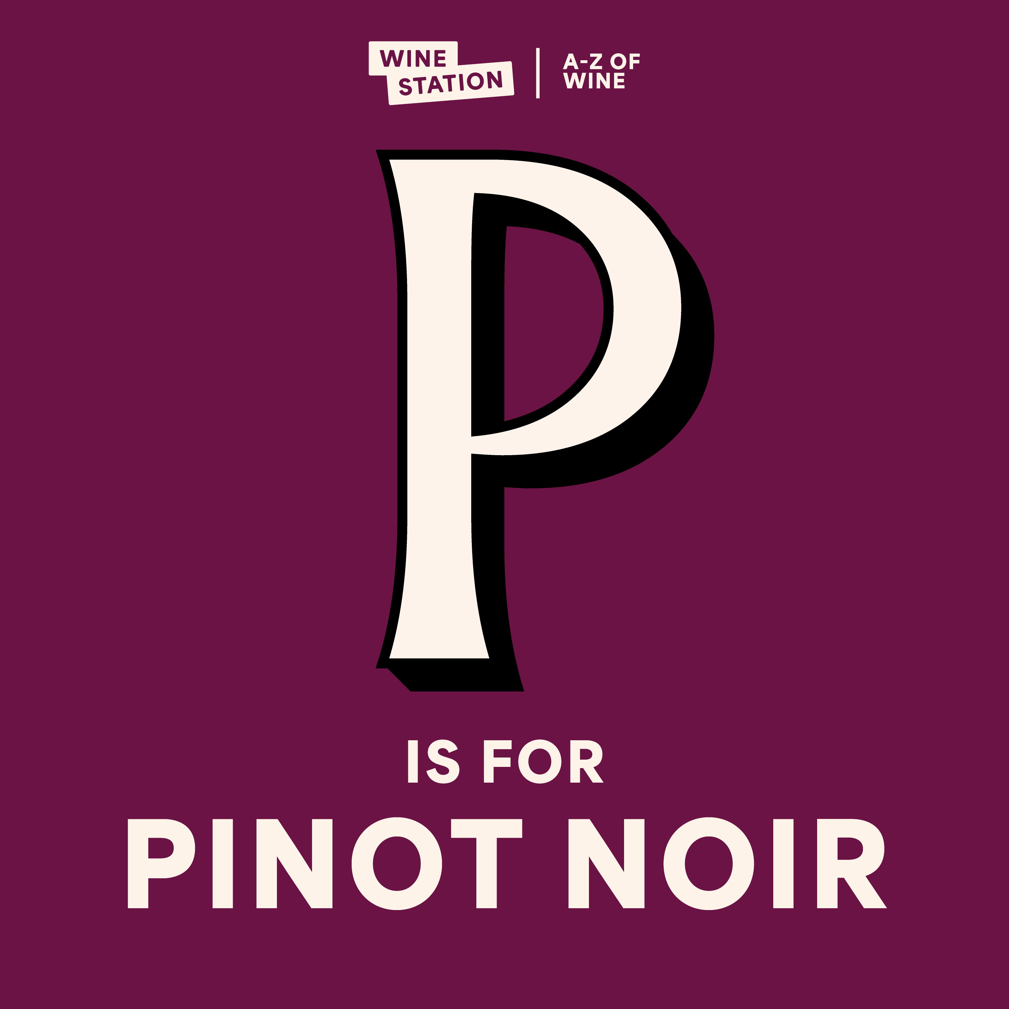 P is for PInot Noir