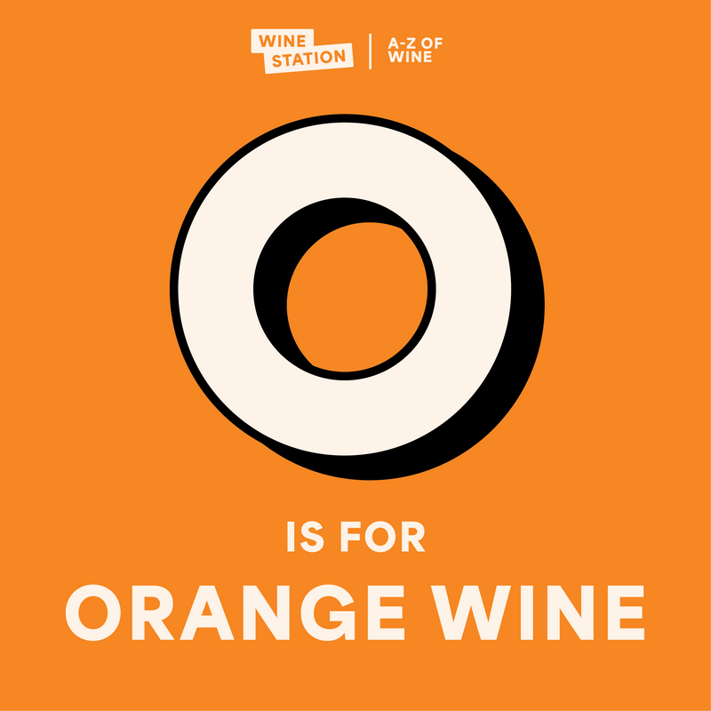 O is for Orange wine!