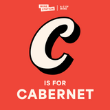 C is for Cabernet Sauvignon