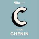 C is for Chenin Blanc