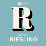 R is for Riesling
