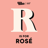 R is for Rosé