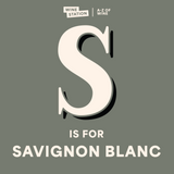 S is for SAUVIGNON BLANC